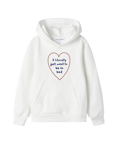 I literally just want to be in bed