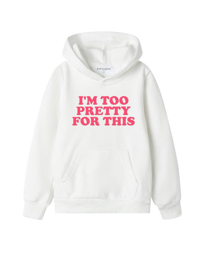 I'm Too Pretty For This