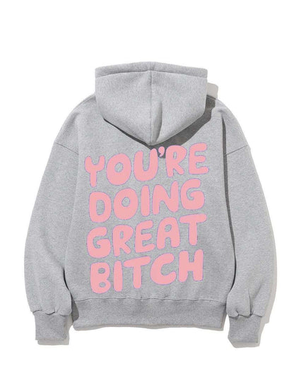 You're Doing Great Bitch