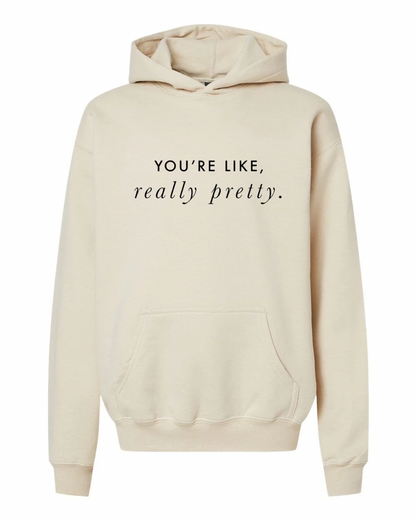 You're Really Pretty