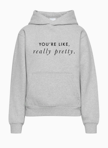 You're Really Pretty