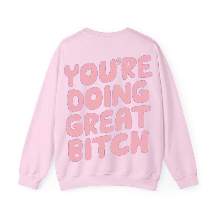 You're Doing Great Bitch