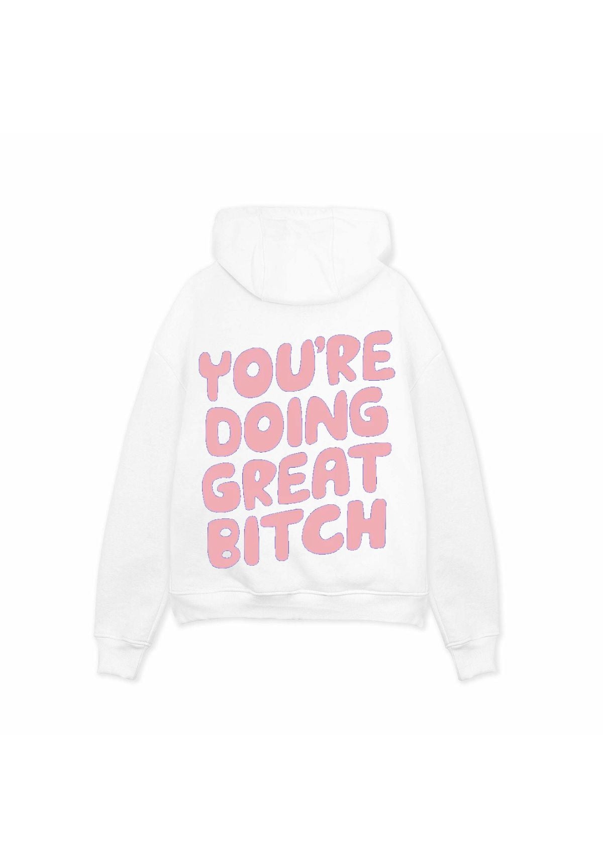 You're Doing Great Bitch