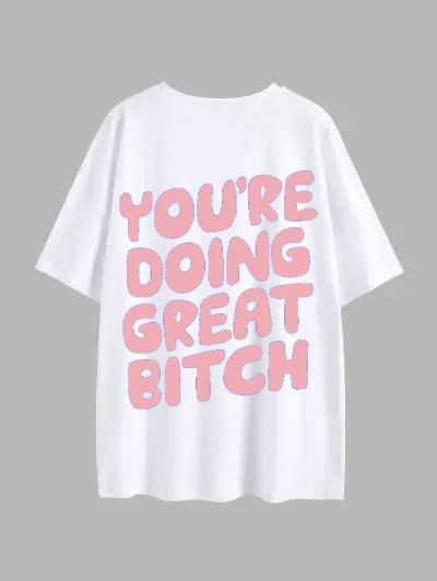 You're Doing Great Bitch