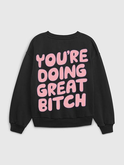 You're Doing Great Bitch