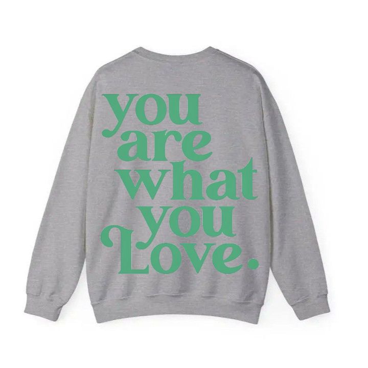You Are What You Love