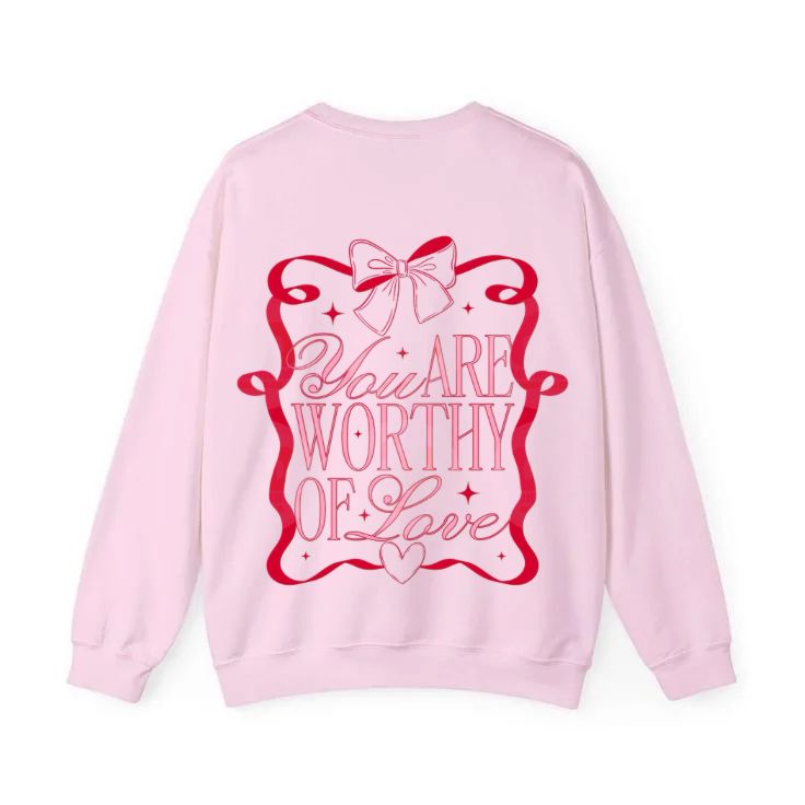 You Are Worthy Of Love