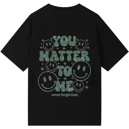 You Matter To Me