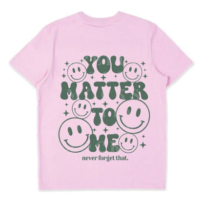 You Matter To Me